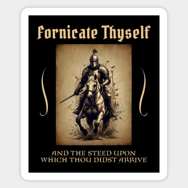 Fornicate Thyself Funny Medieval Renaissance Magnet by QuirkyQuest Creations